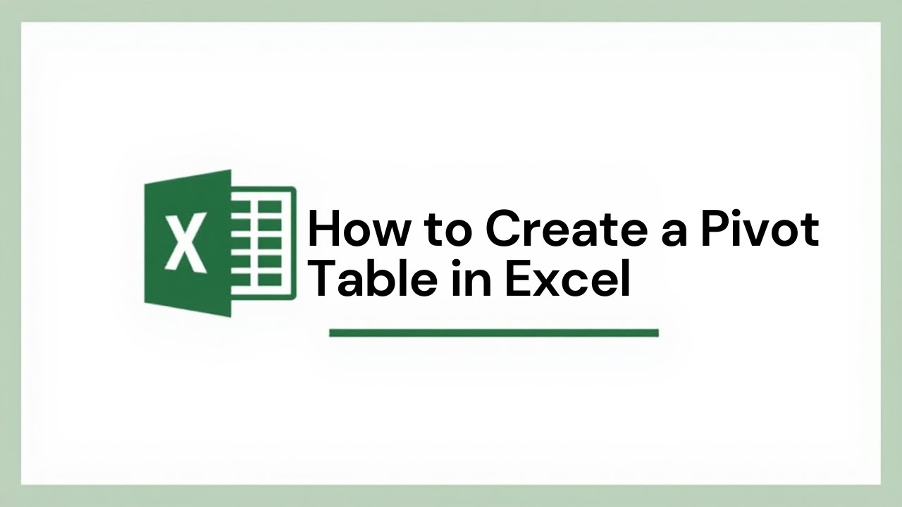 How to Create a Pivot Table in Excel