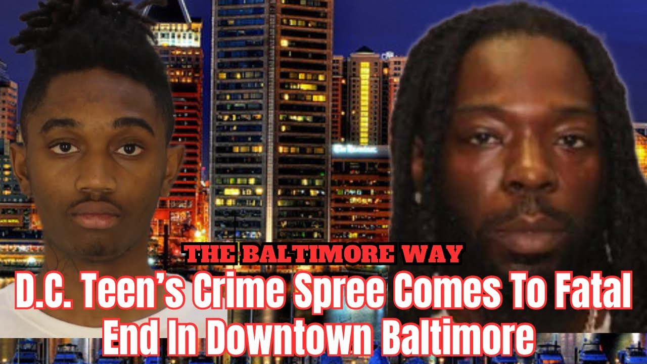 D.C. Teen’s Crime Spree Comes To Fatal End In Downtown Baltimore - YouTube