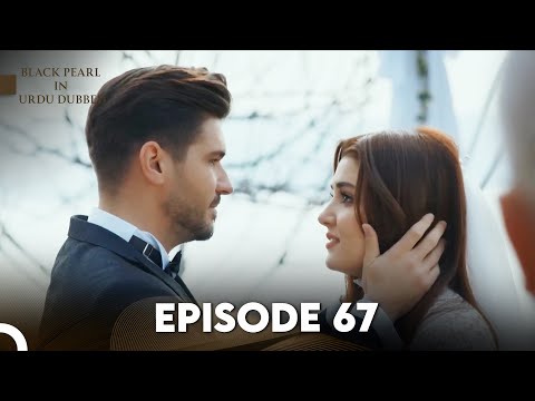 Black Pearl | Kala Moti in Urdu-Hindi Dubbed Episode 67 | Siyah İnci (Final)