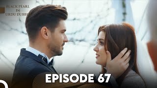 Black Pearl | Kala Moti in Urdu-Hindi Dubbed Episode 67 | Siyah İnci (Final)