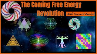 The Coming Free Energy Revolution with Bernie Konkin Chat 5