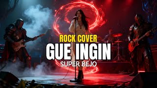 Gue Ingin  Super Bejo rock Cover  Rocksastra Id