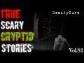 TRUE Scary Cryptid Stories [vol.82]