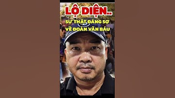 Sự Thật Đáng Sợ Về Đoàn Văn Báu!#thầyminhtuệ #sưminhtue