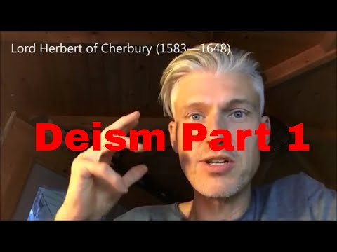 Deism Explained 1 - Introduction to Deism & Lord Herbert of Cherbury