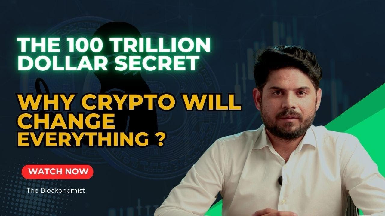 The 100 Trillion Dollar Secret: Why Crypto Will Change Everything - YouTube