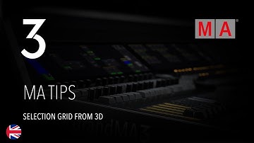 grandMA3 | MA Tips [EN] | Selection Grid from 3D