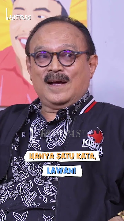 Eros Djarot  Hanya Satu Kata, LAWAN!   Lanturan #37