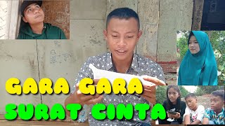 Film Pendek, GARA GARA SURAT CINTA / bareng Pletok  [FILM NGAPAK PEMALANG]