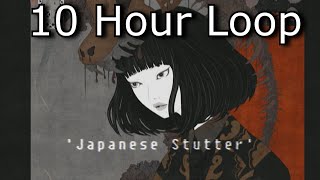 Suave Lee - Japanese Stutter (10 Hour Loop)