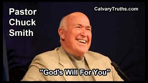 God's Will For You - Pastor Chuck Smith - Topical Bible Study