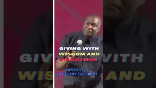 Giving With Wisdom And Discretion - Apostle Joshua Selman
