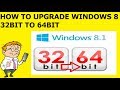 How To Upgrade Windows 8 32 bit to 64 bit (Step by Step Guide)