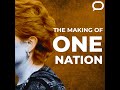 3 | The Making of One Nation: survive a scandal