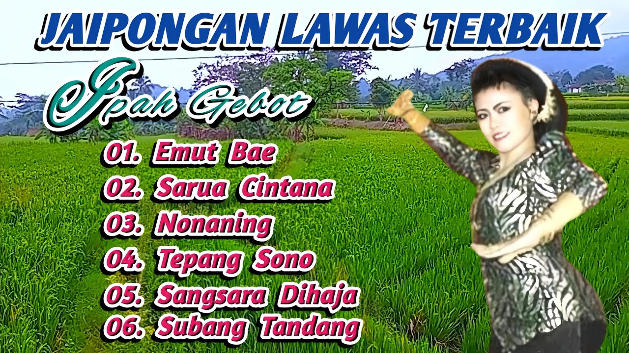 Full Album Jaipong Lawas Ipah Gebot  -  EMUT BAE, TEPANG SONO |  Top Jaipongan Terbaik