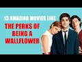 13 Amazing Movies Like The Perks of Being a Wallflower