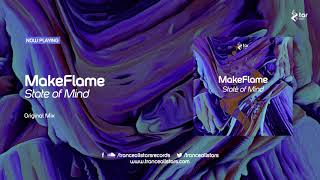 MakeFlame - State of Mind [TAR#138]