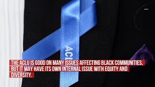 ACLU Sued By Black Worker For Racial Employment Discrimination, Second Time In The Past Ye