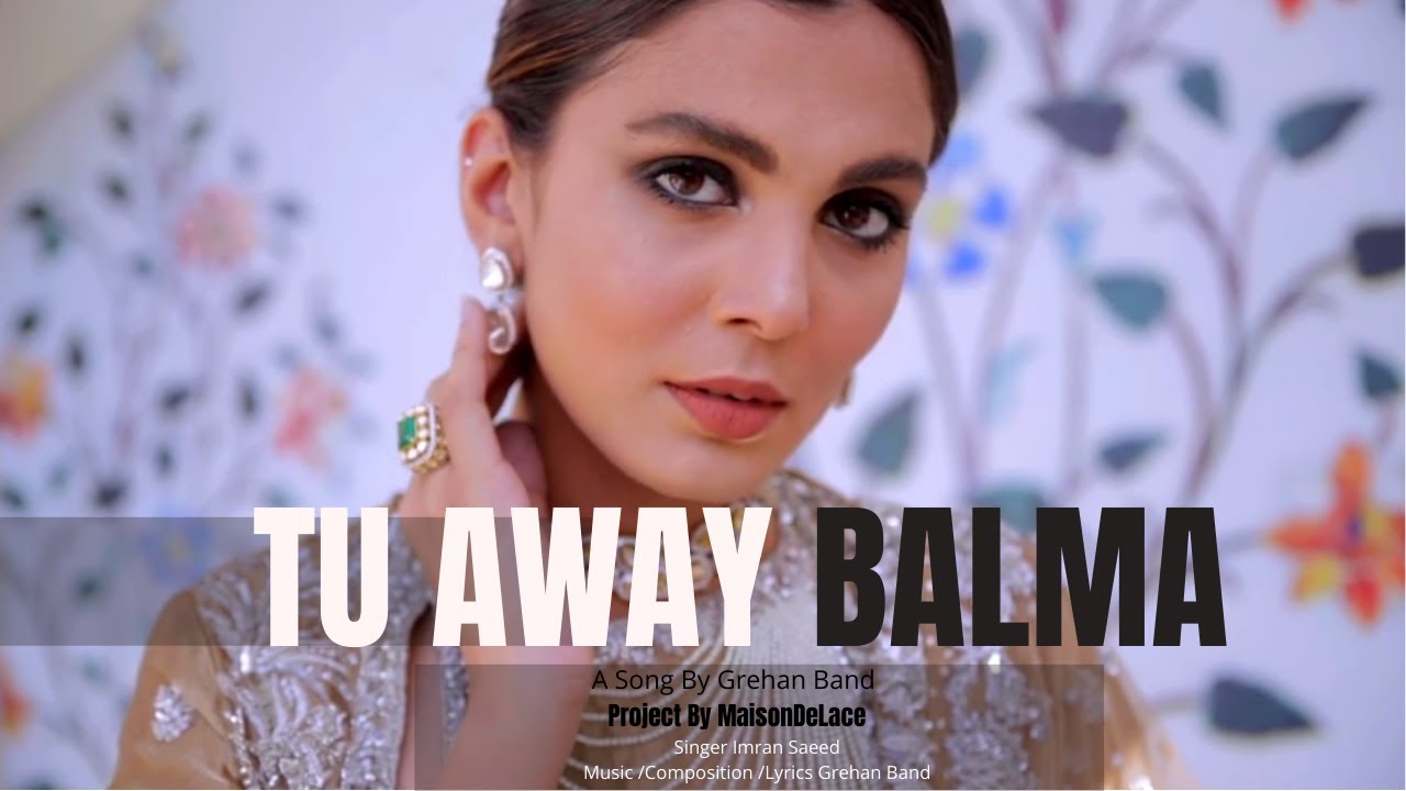 Tu Away Balma | Grehan Band | New Song