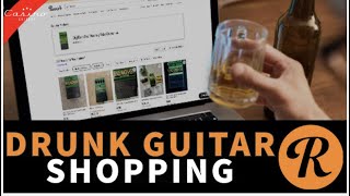 Drunk Guitar Shopping On Reverb