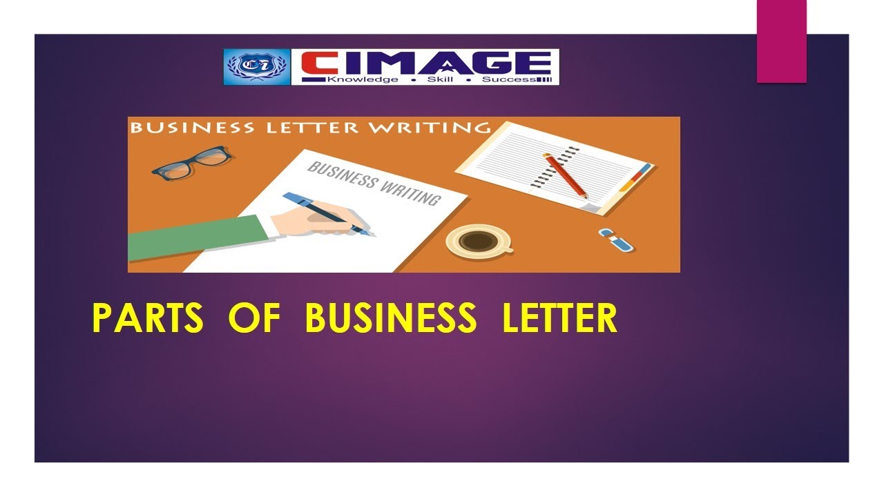 Parts Of Business Letters   By: Sanjana Sinha