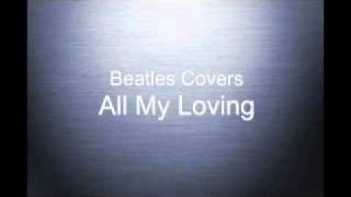 Beatles All My Loving