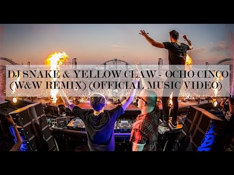 DJ Snake & Yellow Claw - Ocho Cinco (W&W Remix)