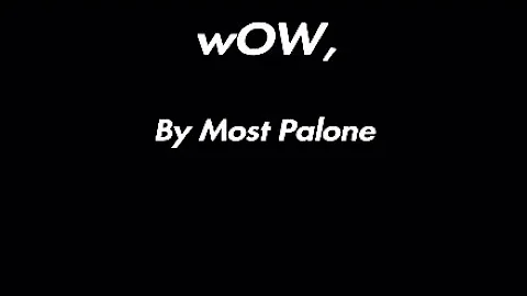 wOW,   By Most Palone