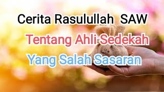 Cerita Rasulullah Tentang Ahli Sedekah yang Salah Sasaran