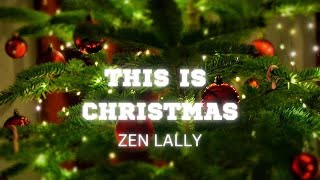 Zen Lally - This is Christmas! (Official Video)