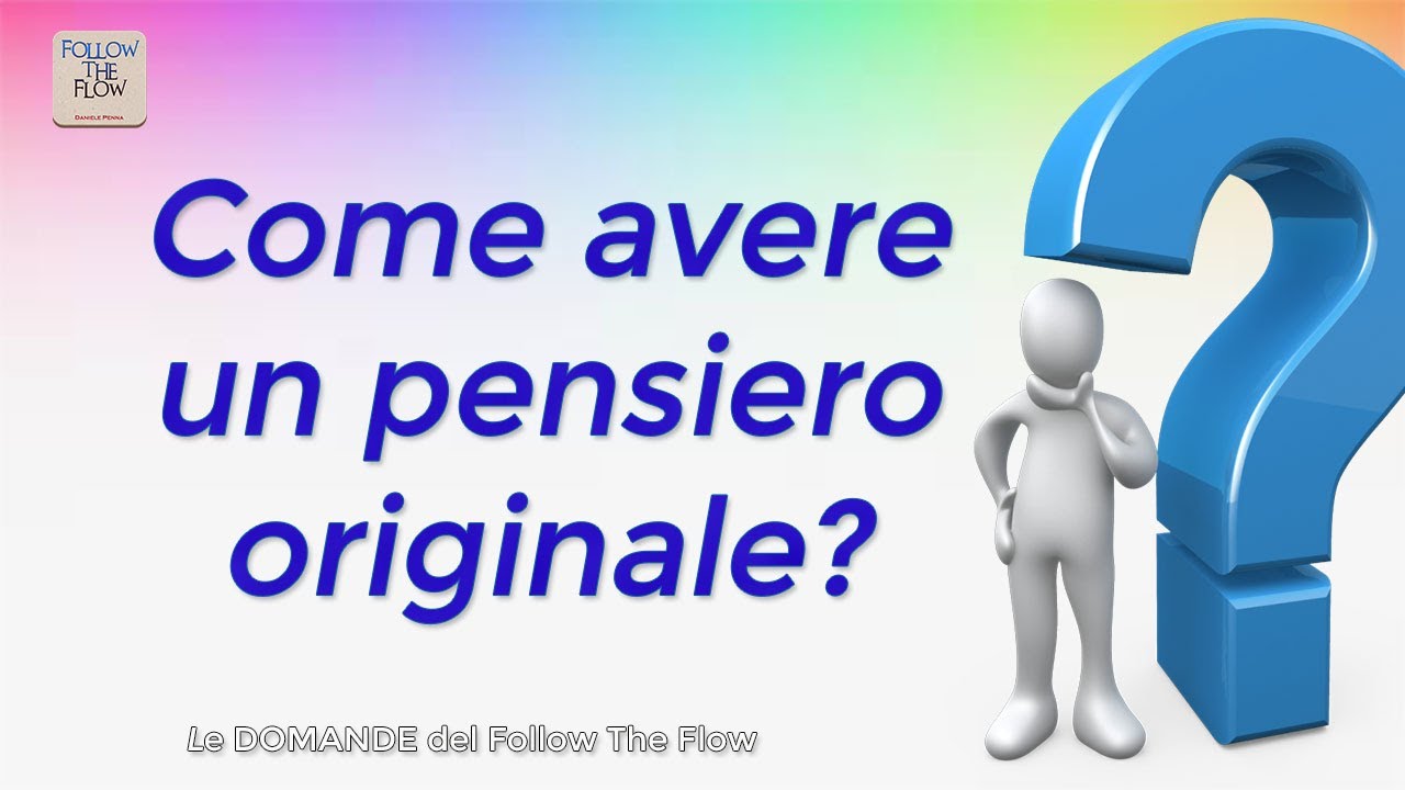 Come avere un PENSIERO ORIGINALE? Daniele Penna Risponde YouTube Come avere un PENSIERO ORIGINALE? Daniele Penna Risponde YouTube