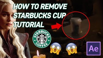 Game of Thrones -The Starbucks Coffee Cup Removing-After Effects Tutorial (No Plugins)