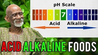 Dr Sebi Reveals Acidic And Alkaline Foods