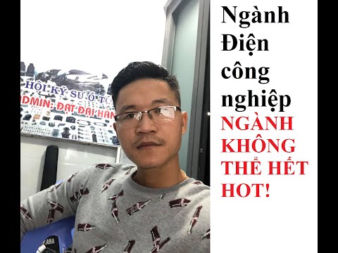 Video Ngành Điện công nghiệp | Nghành không thể hết HOT... - youtube