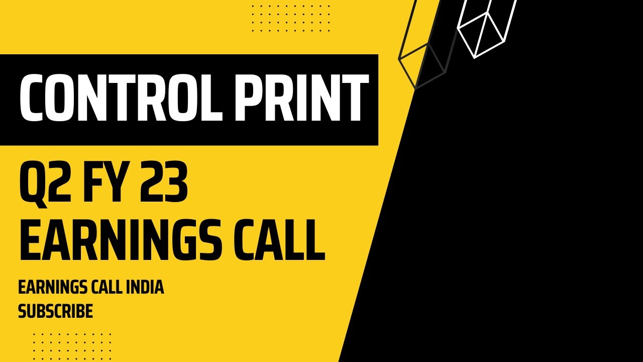 Control Print Earnings Call for Q2 FY23 I Quarter Ended Sept 30, 2022 I Earnings Call India