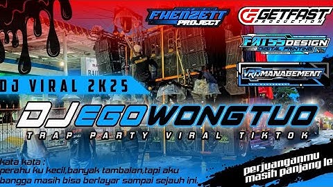 DJ EGO WONG TUO | TRAP PARTY VIRAL X KATA KATA SAM PITAK 