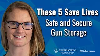 These 5 Save Lives: Safe and Secure Gun Storage
