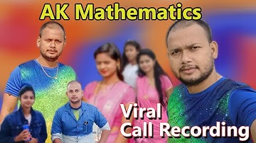 AK mathematics viral call recording bihar sharif,Amol kumar