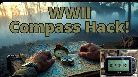 The WWII Compass Trick That Still Works When GPS Fails