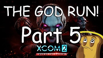 THE GOD RUN | XCOM 2 WOTC: Legendary Ironman (Part 5)