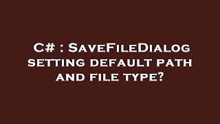 C Savefiledialog Setting Default Path And File Type?