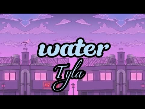 Tyla-(Water)Lyrics