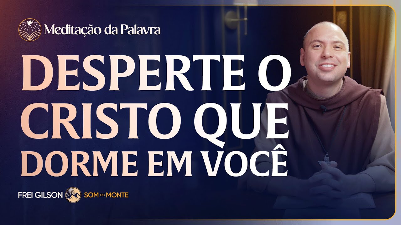Desperte o Cristo que dorme em você | (Marcos 4, 35-41) #2607 | Meditação da Palavra