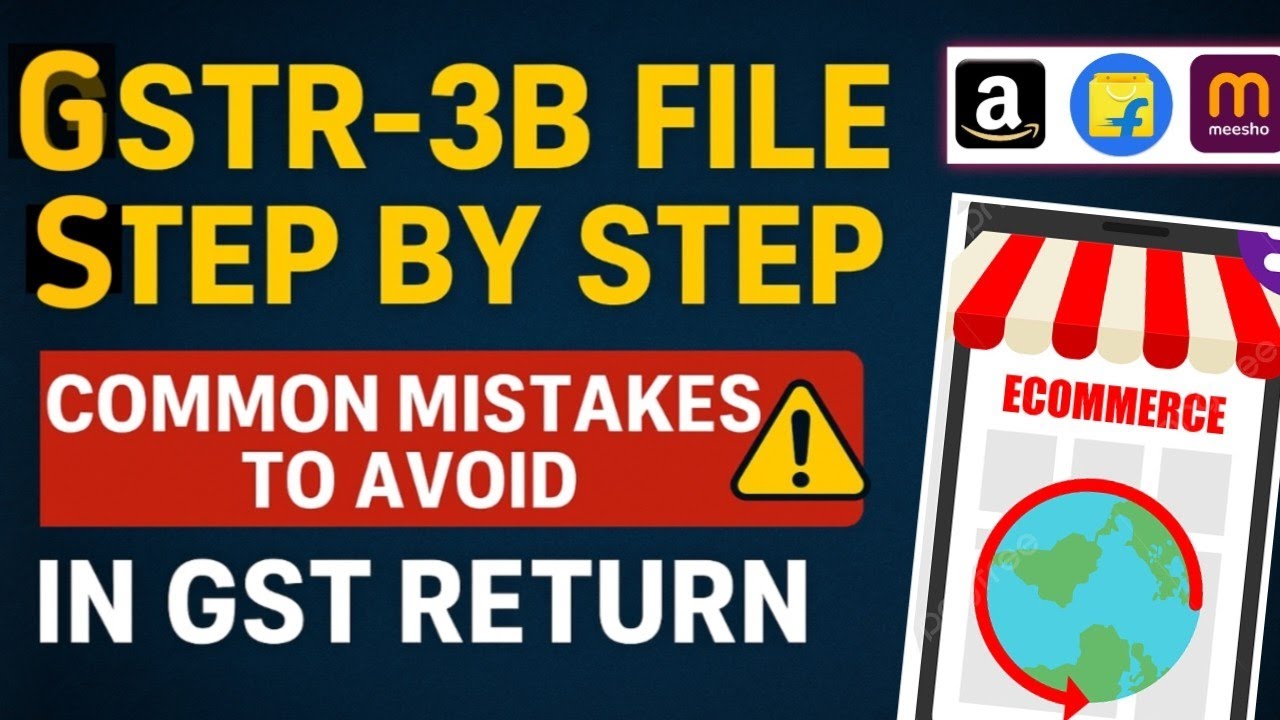 GSTR-3B Filing Step by Step | Common Mistakes to Avoid in GST Return |