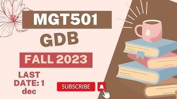 MGT501 GDB SOLUTION | | FALL 2023 | | VU
