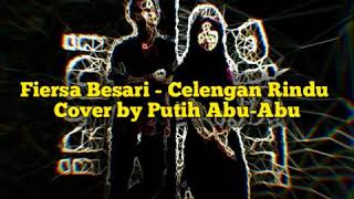 Lirik Musik Fiersa Besari - Celengan Rindu Cover By Putih Abu-abu