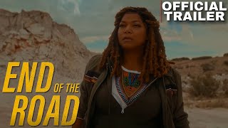 END OF THE ROAD | Netflix | Queen Latifah, Chris Bridges | Trailer Thriller