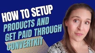How to set up products & get paid through ConvertKit