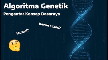 Algoritma ini bisa beradaptasi sendiri? | Pengantar Algoritma Genetik