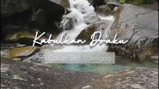 KABULKAN DO'AKU _ NASYID ISLAMI TERVIRAL!!! COVER DEFI LUKMANA